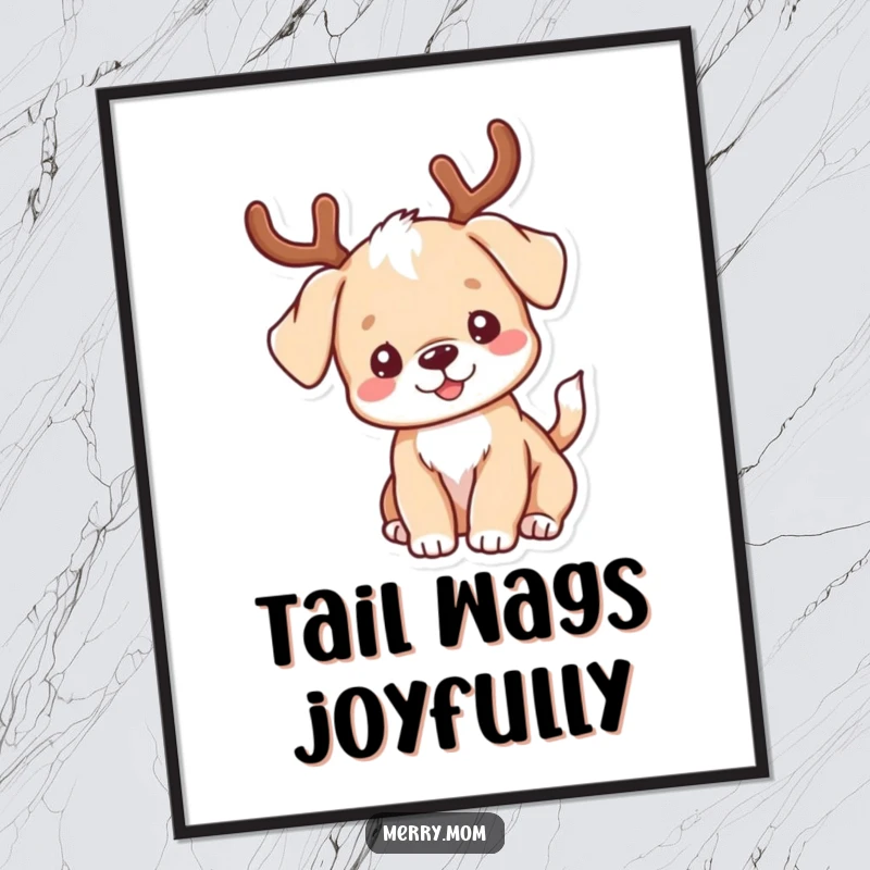 Funny kawaii puppy wearing antlers and wagging its tail, displayed on a poster for humorous holiday decor.