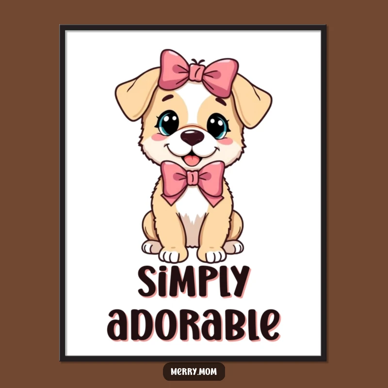Funny Puppy Bow Poster: Adorable Wall Art & Cherished Pet Lover Gift