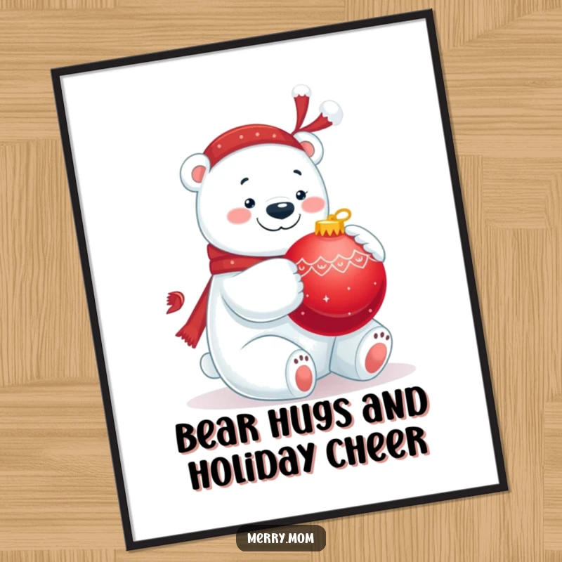 Funny Free Printable Wall Art: A jolly polar bear is captured in a warm hug with a large, festive red ornament.