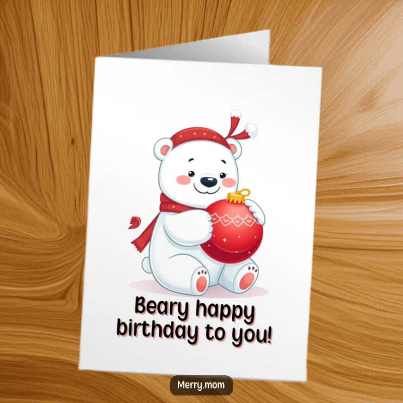 Funny Free Printable Birthday Card: A jolly polar bear gives a big hug to a large, red holiday ornament.