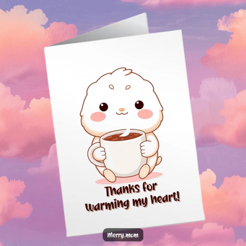 Funny free printable thank you card: a cute creature with a content smile holds a warm, steaming mug of cocoa.